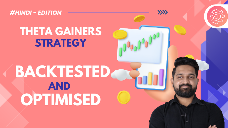 Building and Optimizing Theta Gainers Monthly Options Strategy 