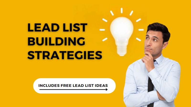 Top Lead List Building Strategies for B2B Marketers in 2023