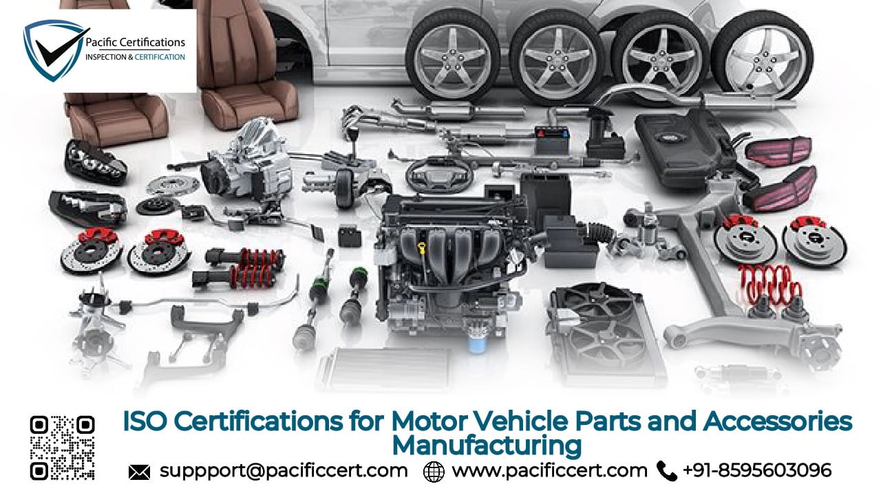 ISO Certifications for Motor Vehicle Parts and Accessories Manufacturing Businesses