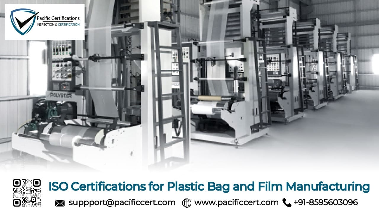 ISO Certifications for Plastic Bag and Film Manufacturing Businesses, Requirements and Benefits
