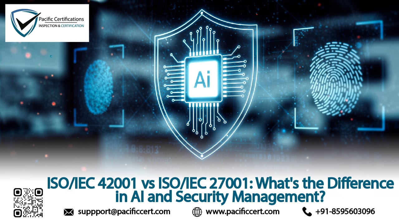 ISO/IEC 42001 vs ISO/IEC 27001: Difference between AI and Security Management