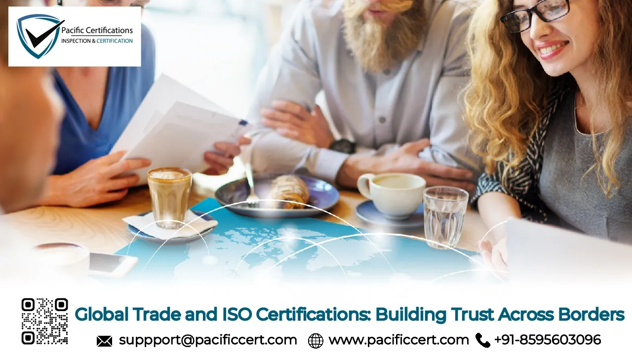 Global Trade and ISO Certifications: Building Trust Across Borders
