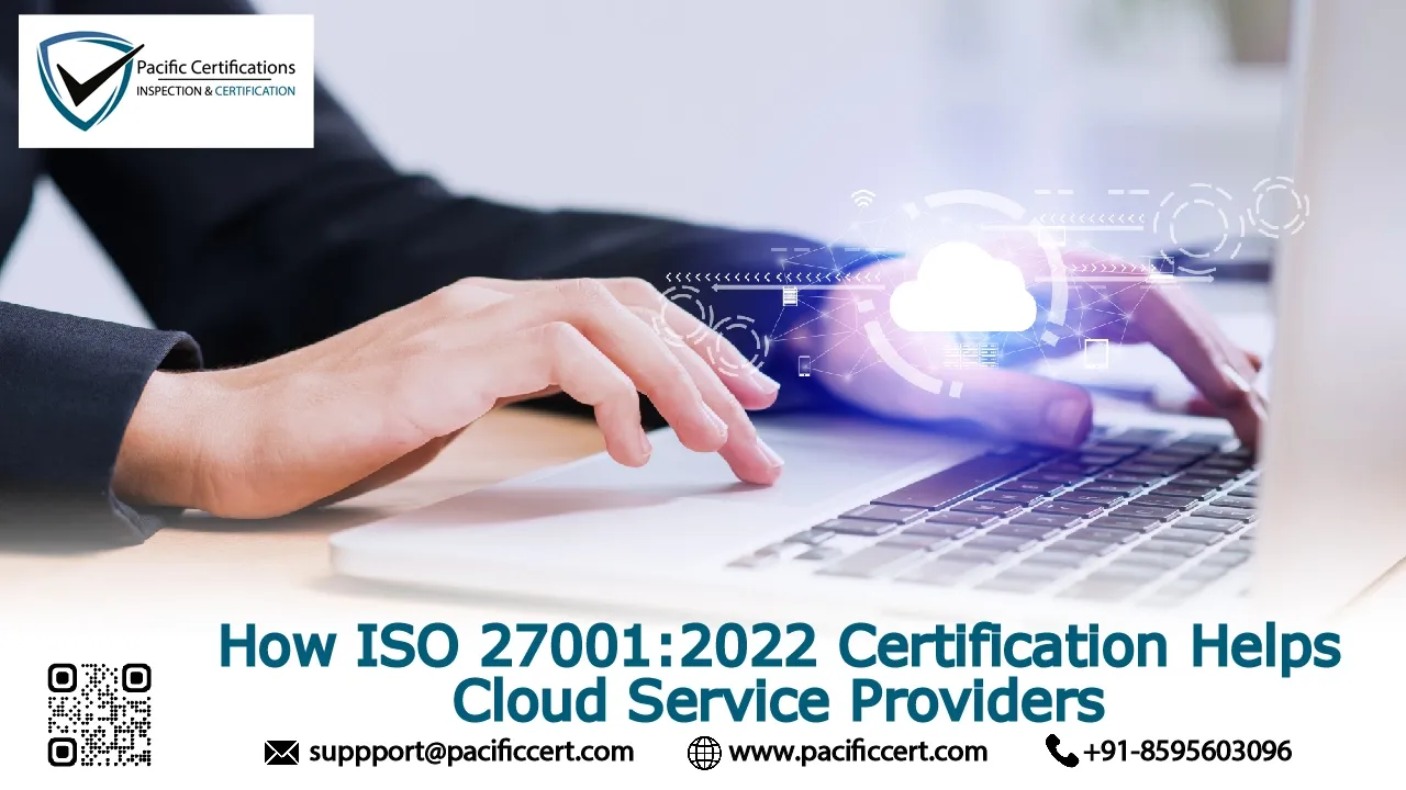 How ISO 27001:2022 Certification Helps Cloud Service Providers?