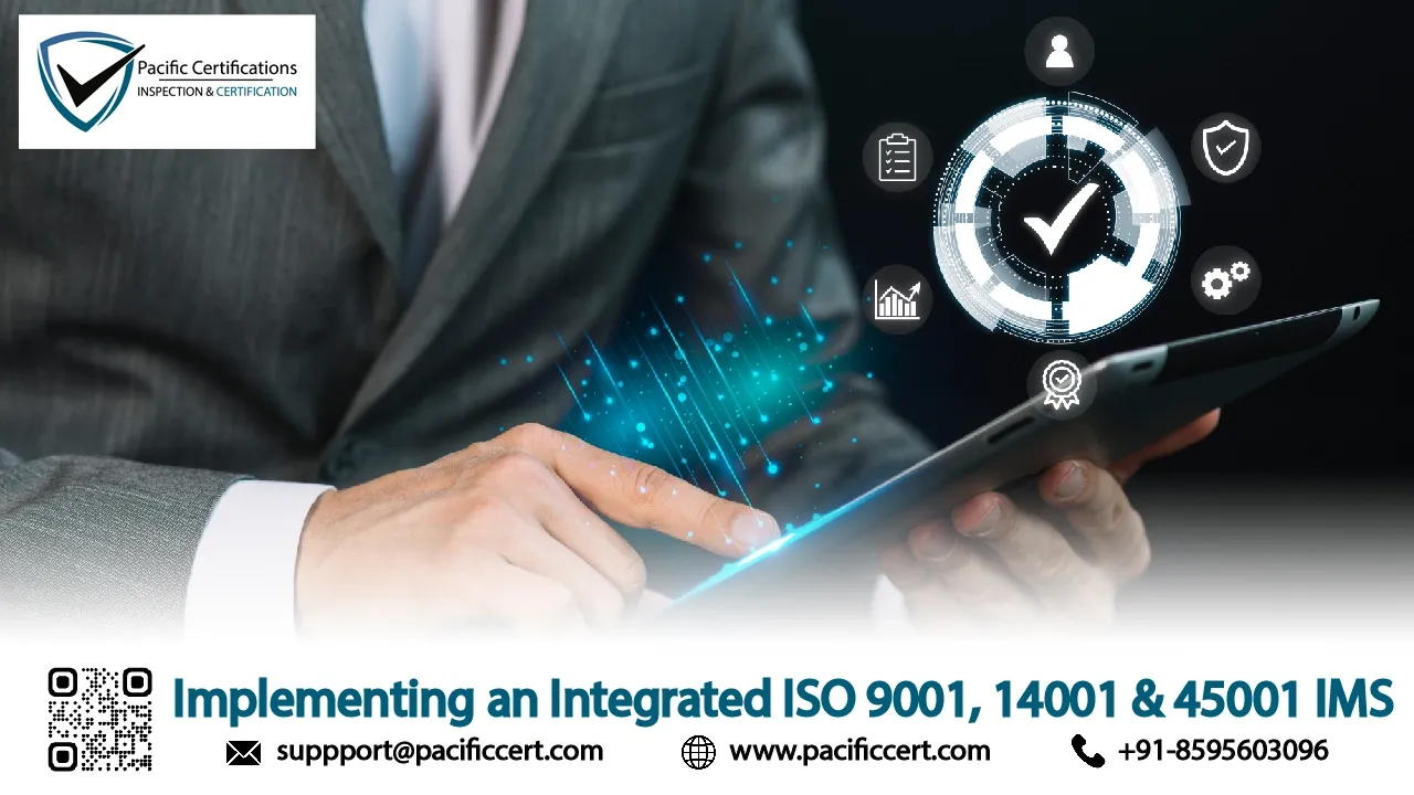 Implementing an Integrated ISO 9001, 14001 & 45001 IMS