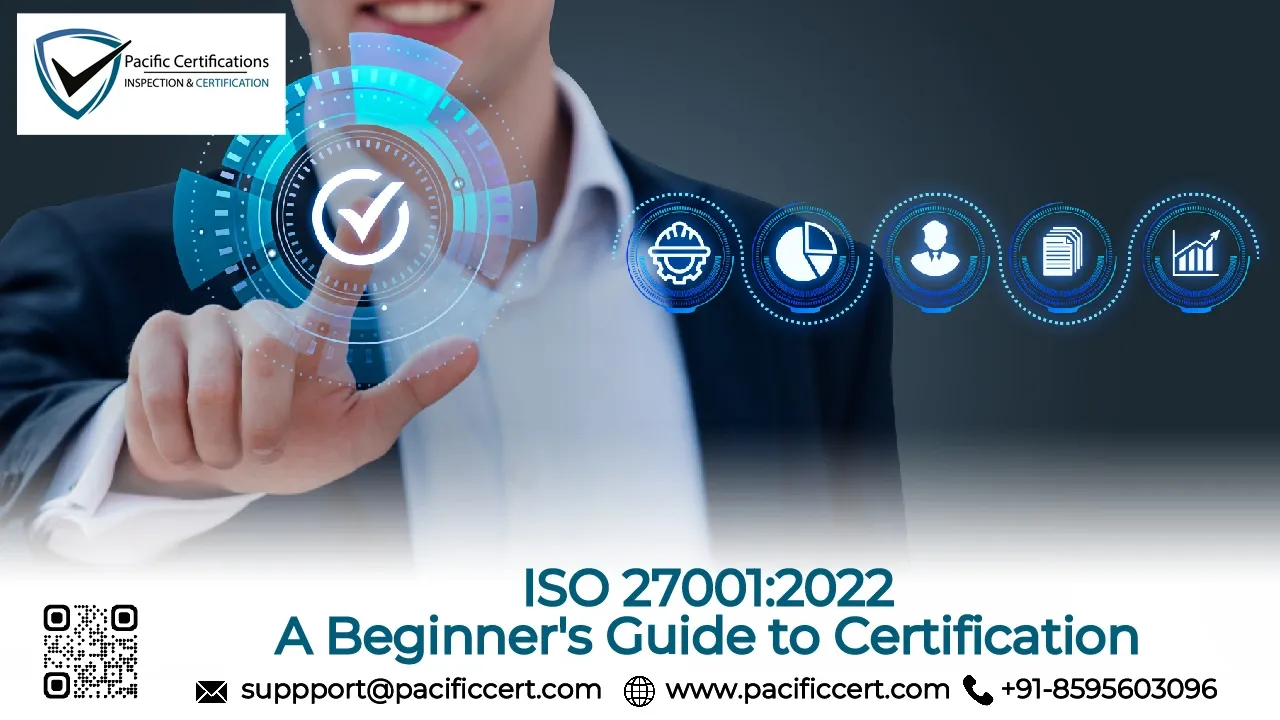ISO 27001:2022 – A Beginner's Guide to Certification