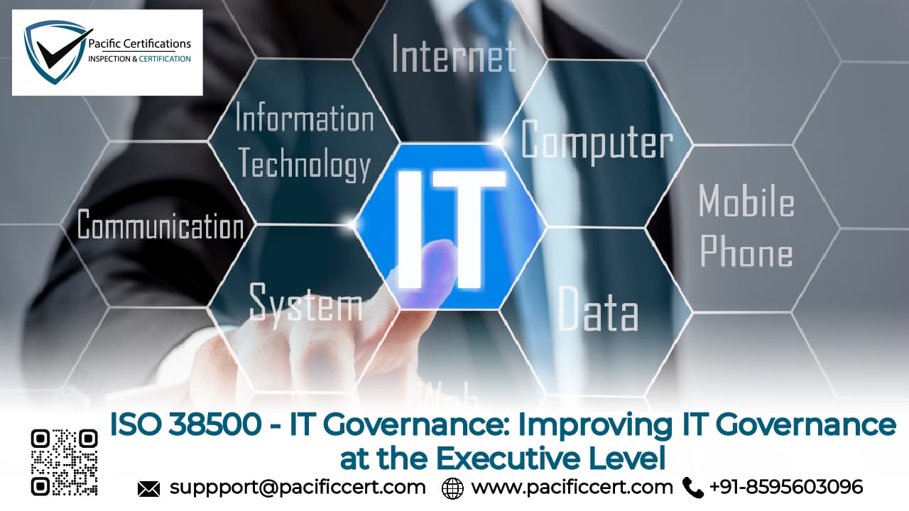 ISO 38500 – IT Governance: Improving IT Governance at the Executive Level
