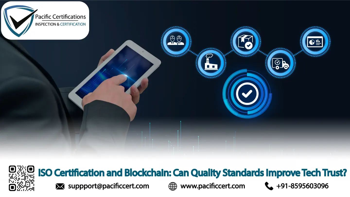 ISO Certification and Blockchain: Can Quality Standards Improve Tech Trust?