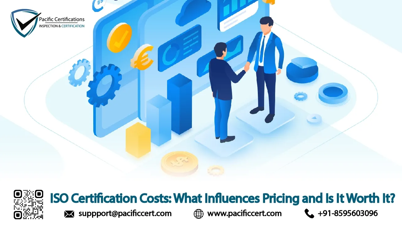 ISO Certification Cost: What Influences Pricing and Is It Worth It?