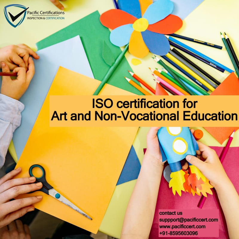 ISO certification for Art and Non-Vocational Education companies and applicable ISO standards And how Pacific Certifications can help with audit & certification