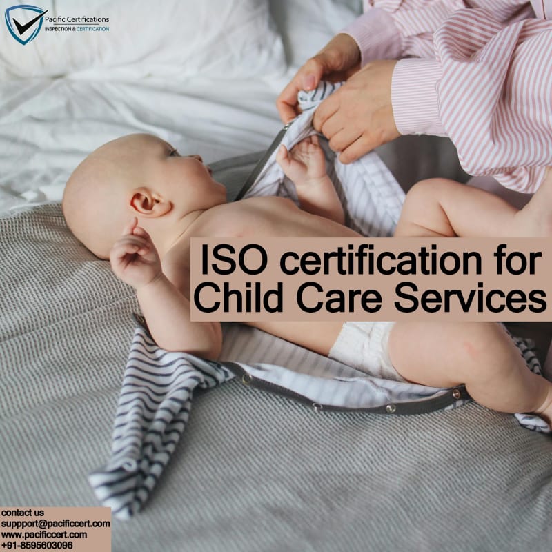 ISO Certifications for Child Care Services, Requirements and Benefits 
