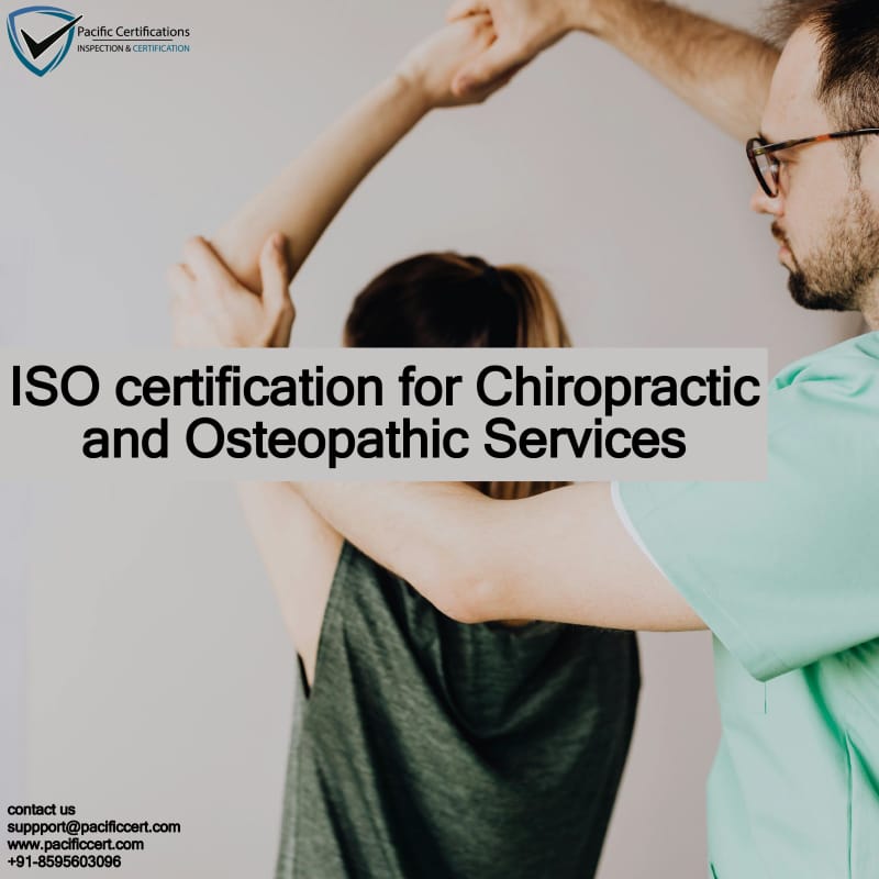 ISO Certifications for Chiropractic and Osteopathic Services, Requirements and Benefits
