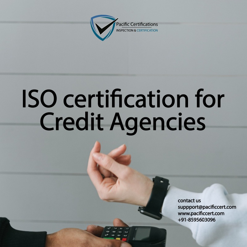 ISO Certifications for Credit Agencies, Requirements and Benefits