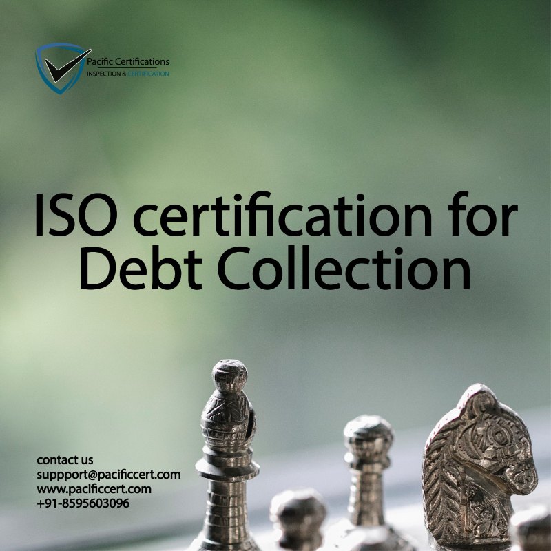 ISO Certification for Debt Collection Services, Requirements and Benefits