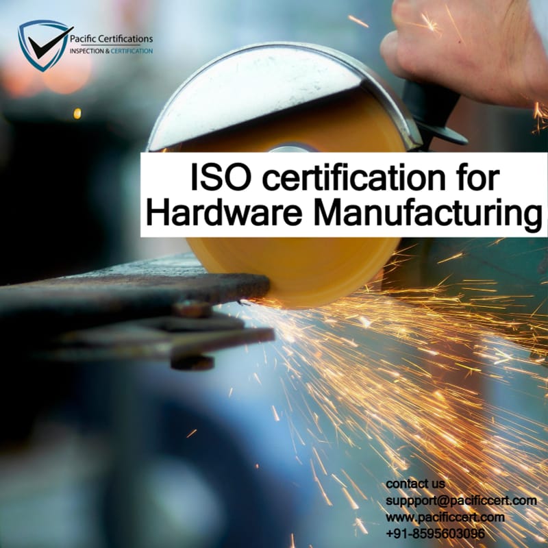 ISO certification for Hardware Manufacturing companies and ISO applicable standards