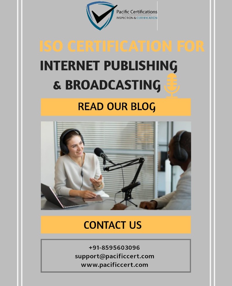 ISO certifications for Internet Publishing and Broadcasting Services, Requirements and Benefits