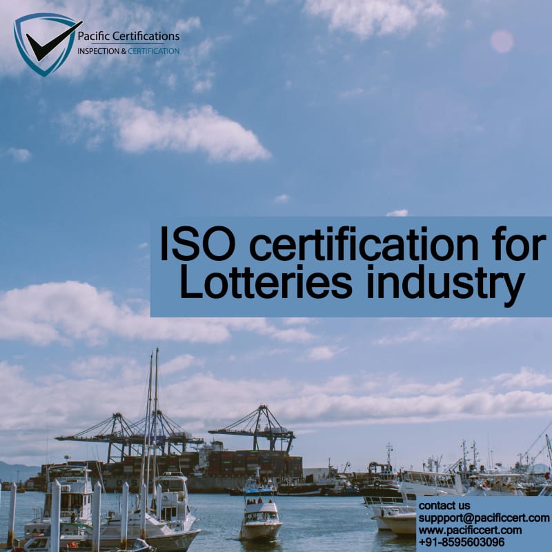 ISO certification for Lotteries industry and ISO applicable standards And how Pacific Certifications can help with audit & certification