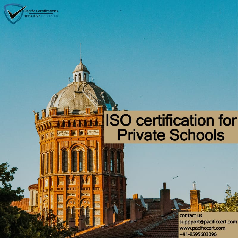 ISO certification for Private Schools and applicable ISO standards And how Pacific Certifications can help with audit & certification
