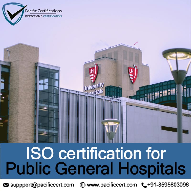 ISO Certifications for Public General Hospitals, Requirements and Benefits 