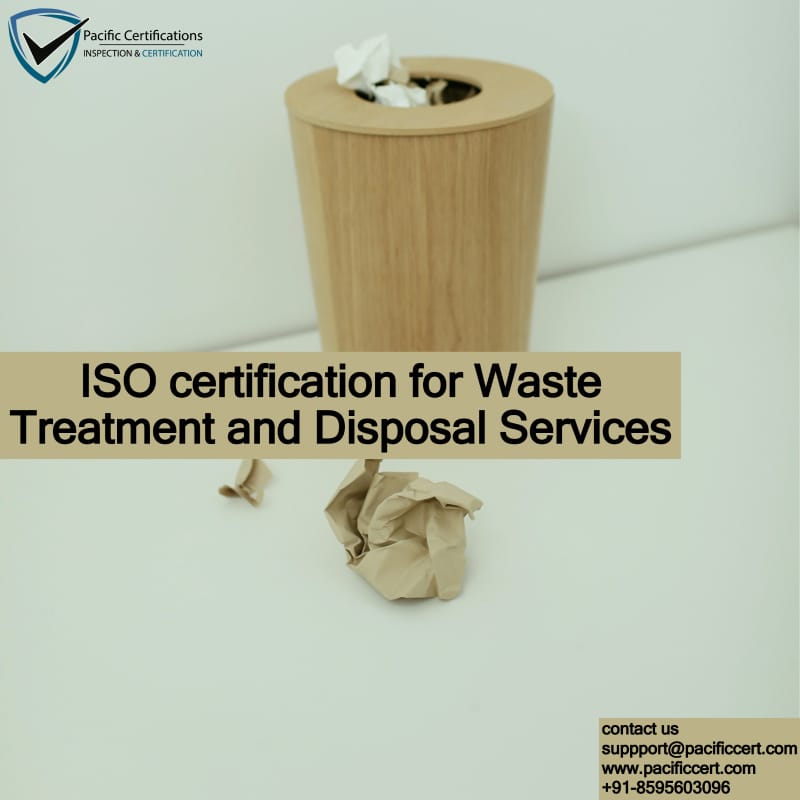ISO Certifications for Waste Treatment and Disposal Services, Requirements and Benefits