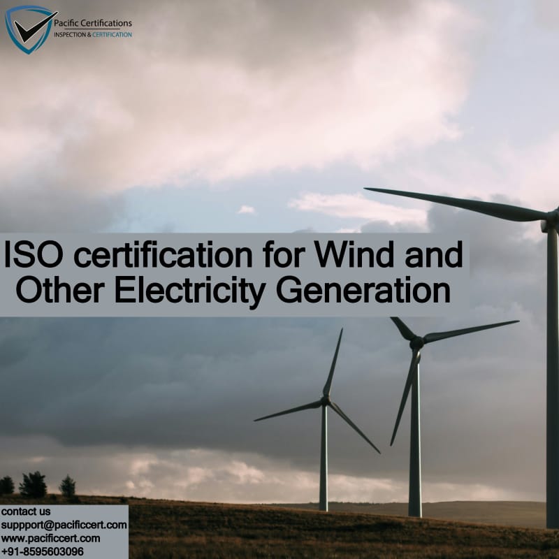 ISO Certifications for Wind and Electricity Generation Companies, Requirements and Benefits