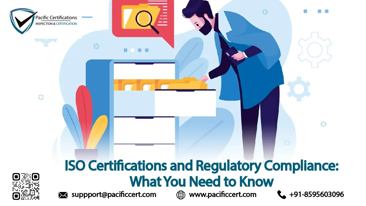 ISO Certifications and Regulatory Compliance: What You Need to Know