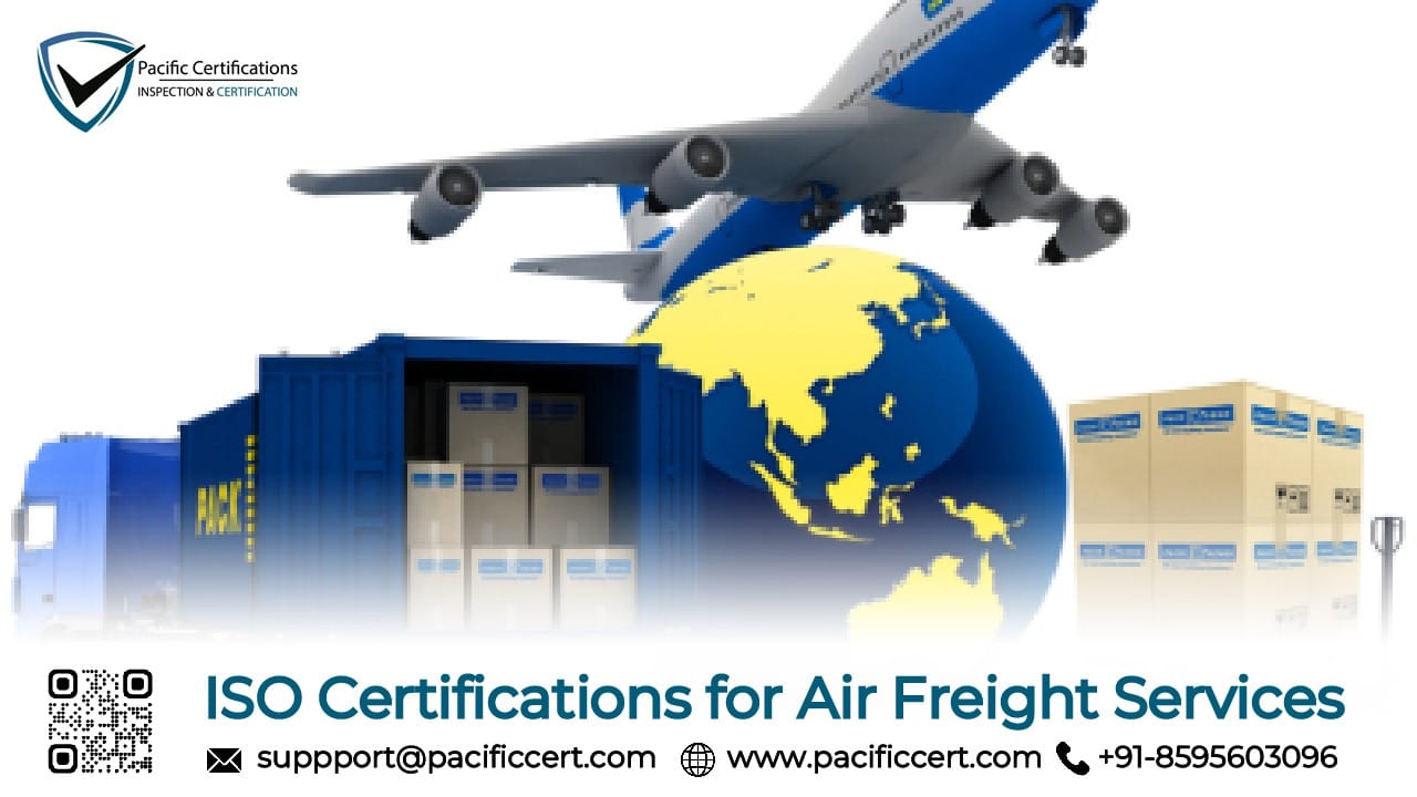 ISO Certifications for Air Freight Services Businesses, Requirements and Benefits