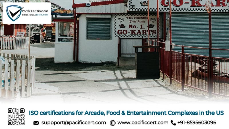 ISO Certifications for Arcade, Food & Entertainment Complexes in the US