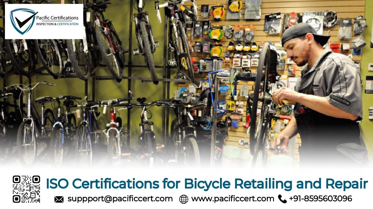 ISO Certifications for Bicycle Retailing and Repair Businesses, Requirements and Benefits