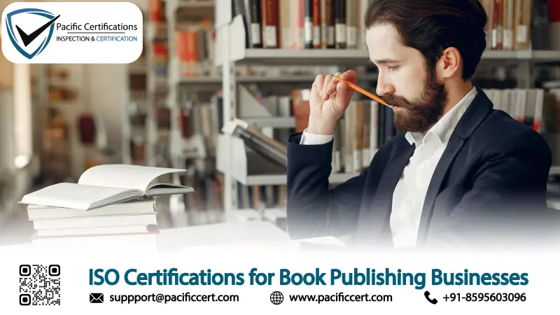 ISO Certifications for Book Publishing Businesses, Requirements and Benefits