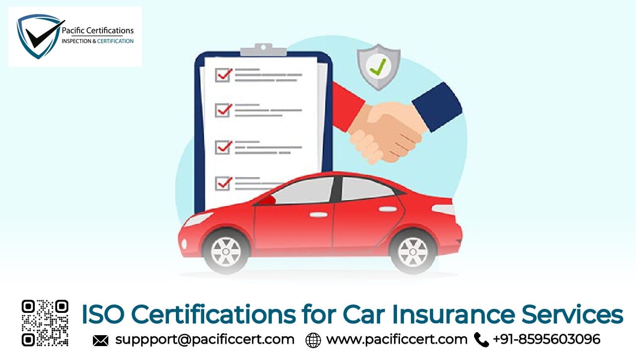 ISO Certifications for Car Insurance Services Businesses, Requirements and Benefits