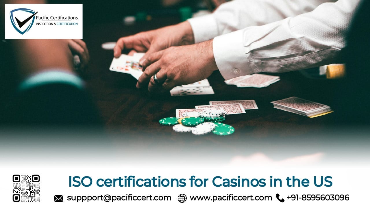 ISO Certifications for Casinos in the US, Requirements and Benefits 
