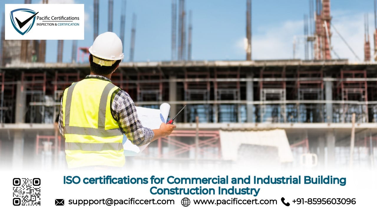 ISO Certifications for Commercial and Industrial Building Construction Industry