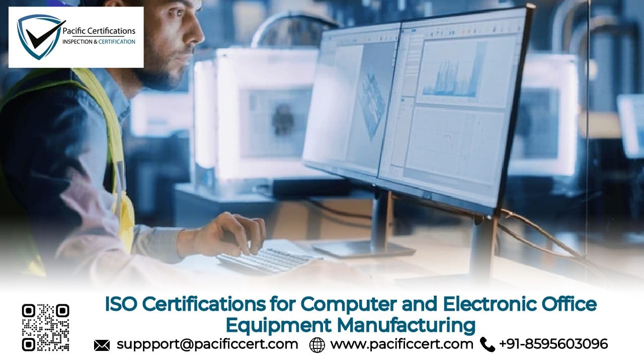 ISO Certifications for Computer and Electronic Office Equipment Manufacturing Businesses