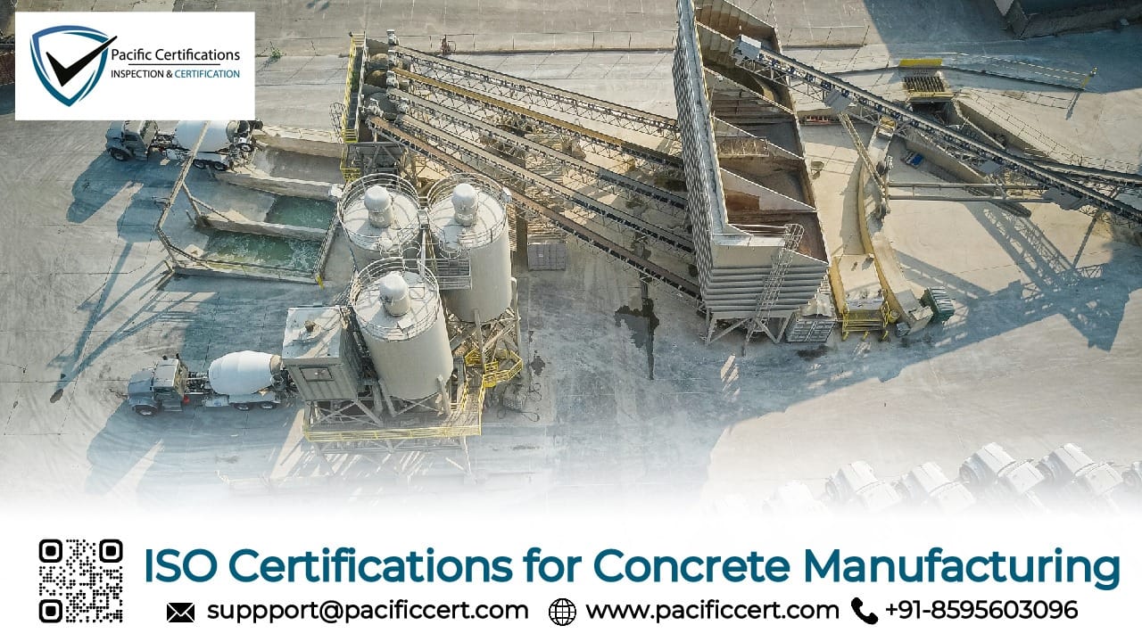 ISO Certifications for Concrete Manufacturing Businesses, Requirements and Benefits