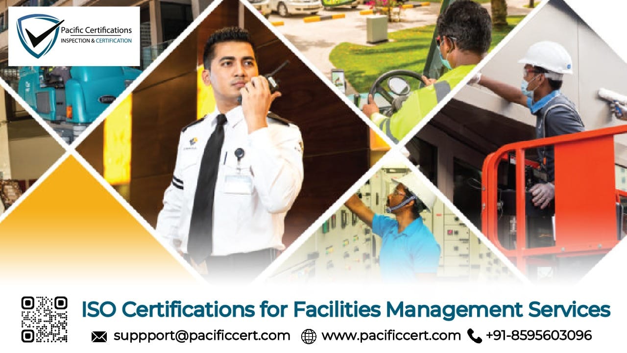 ISO Certifications for Facilities Management Services, Requirements and Benefits