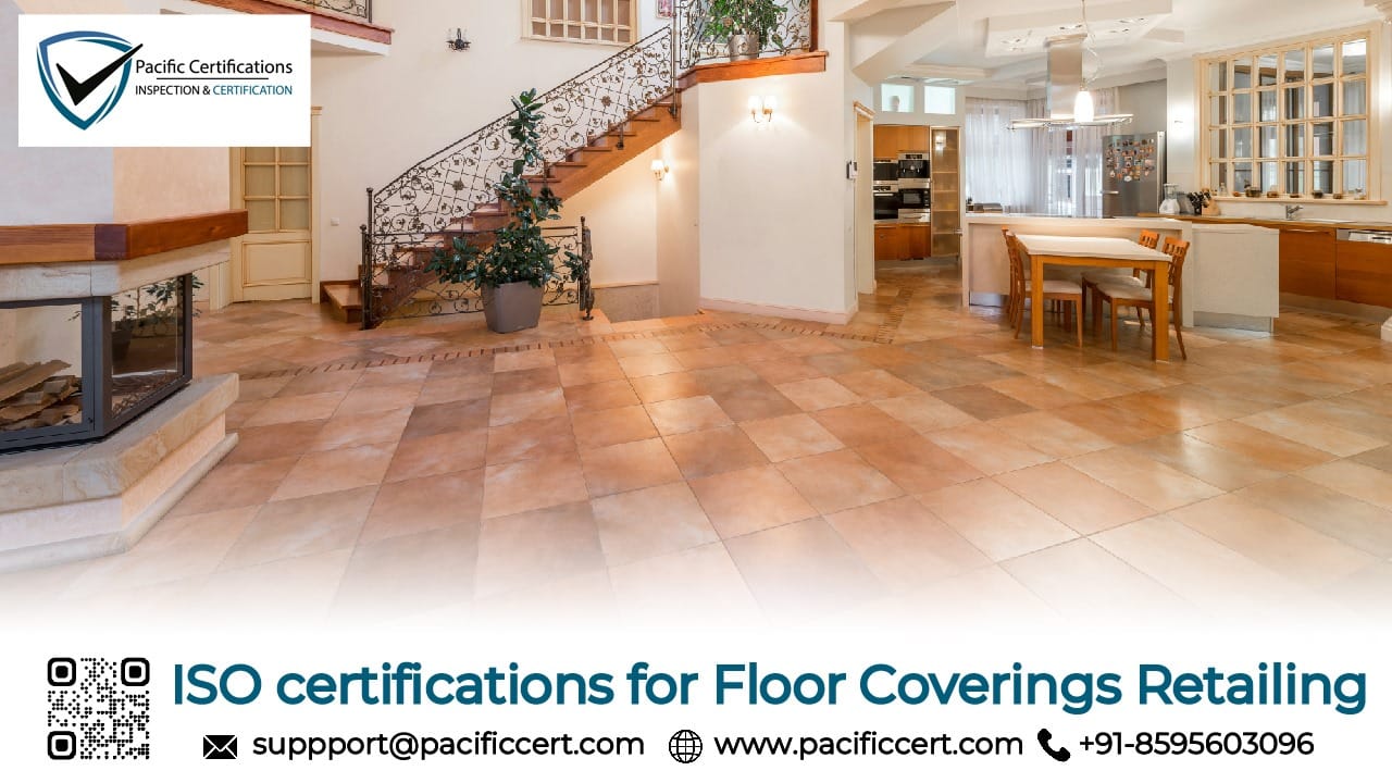 ISO Certifications for Floor Coverings Retailing Companies, Requirements and Benefits 