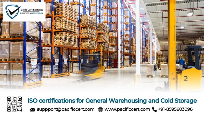 ISO Certifications for General Warehousing and Cold Stores, Requirements and Benefits 
