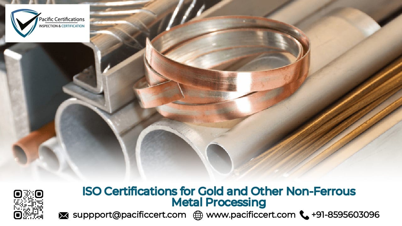 ISO Certifications for Gold and Non-Ferrous Metal Processing Businesses