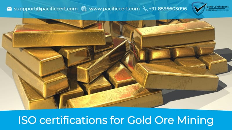 ISO Certifications for Gold Ore Mining, Requirements and Benefits 