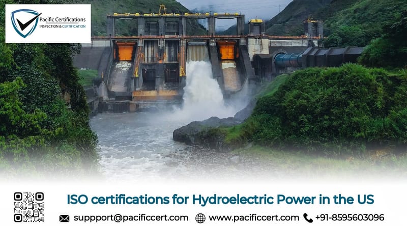 ISO Certifications for Hydroelectric Power in the US, Requirements and Benefits 