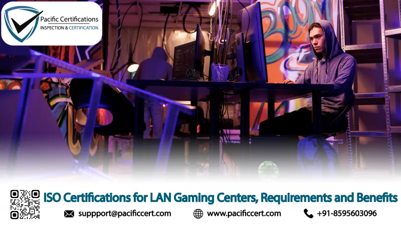 ISO Certifications for LAN Gaming Centers, Requirements and Benefits