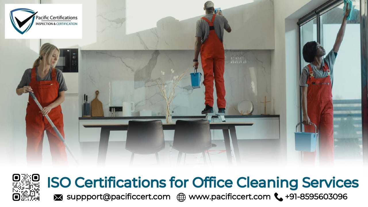 ISO Certifications for Office Cleaning Services Businesses, Requirements and Benefits