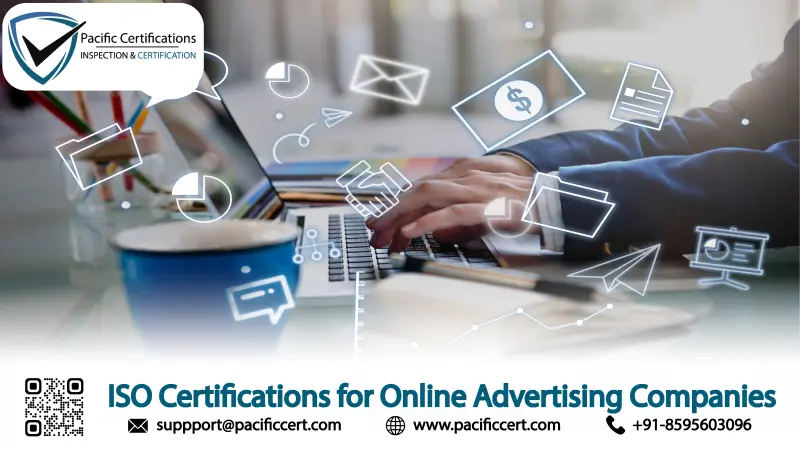 ISO Certifications for Online Advertising Companies, Requirements and Benefits