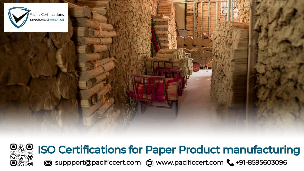 ISO Certifications for Paper Product Manufacturing Businesses, Requirements and Benefits