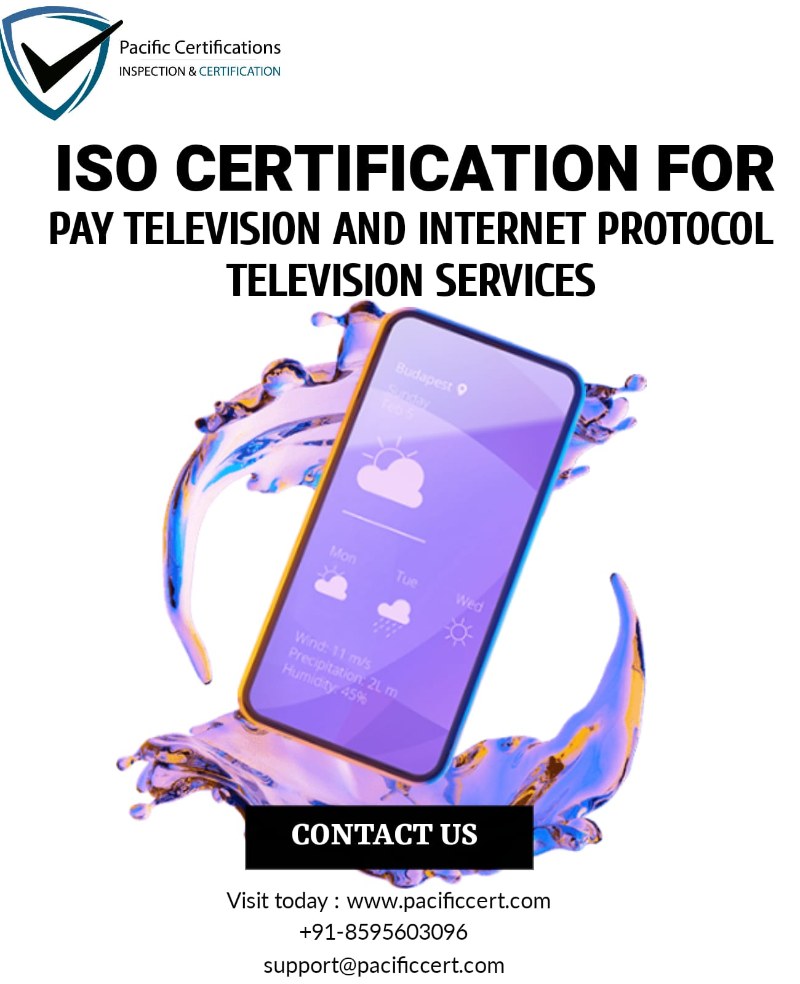 ISO Certifications for Pay Television and Internet Protocol Television Services