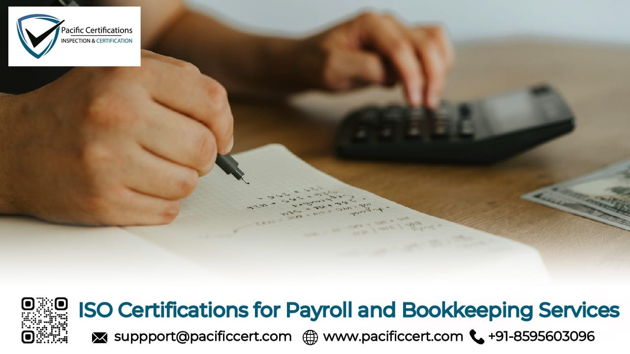 ISO Certifications for Payroll and Bookkeeping Services Businesses, Requirements and Benefits