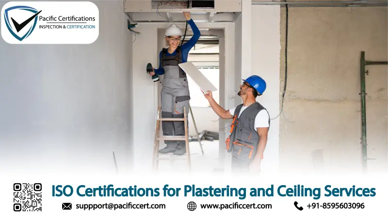 ISO Certifications for Plastering and Ceiling Services, Requirements and Benefits