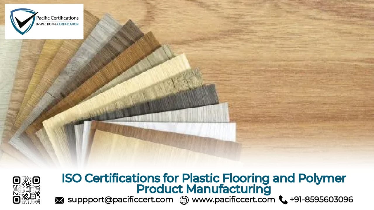 ISO Certifications for Plastic Flooring and Polymer Product Manufacturing Businesses