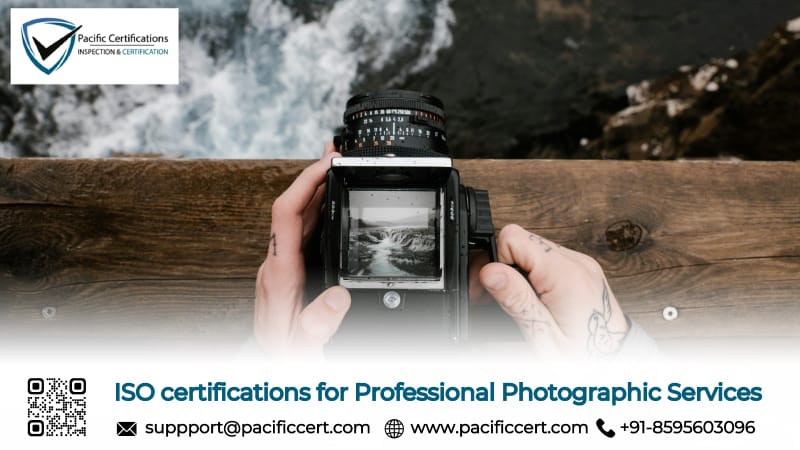ISO Certifications for Professional Photographic Services, Requirements and Benefits 