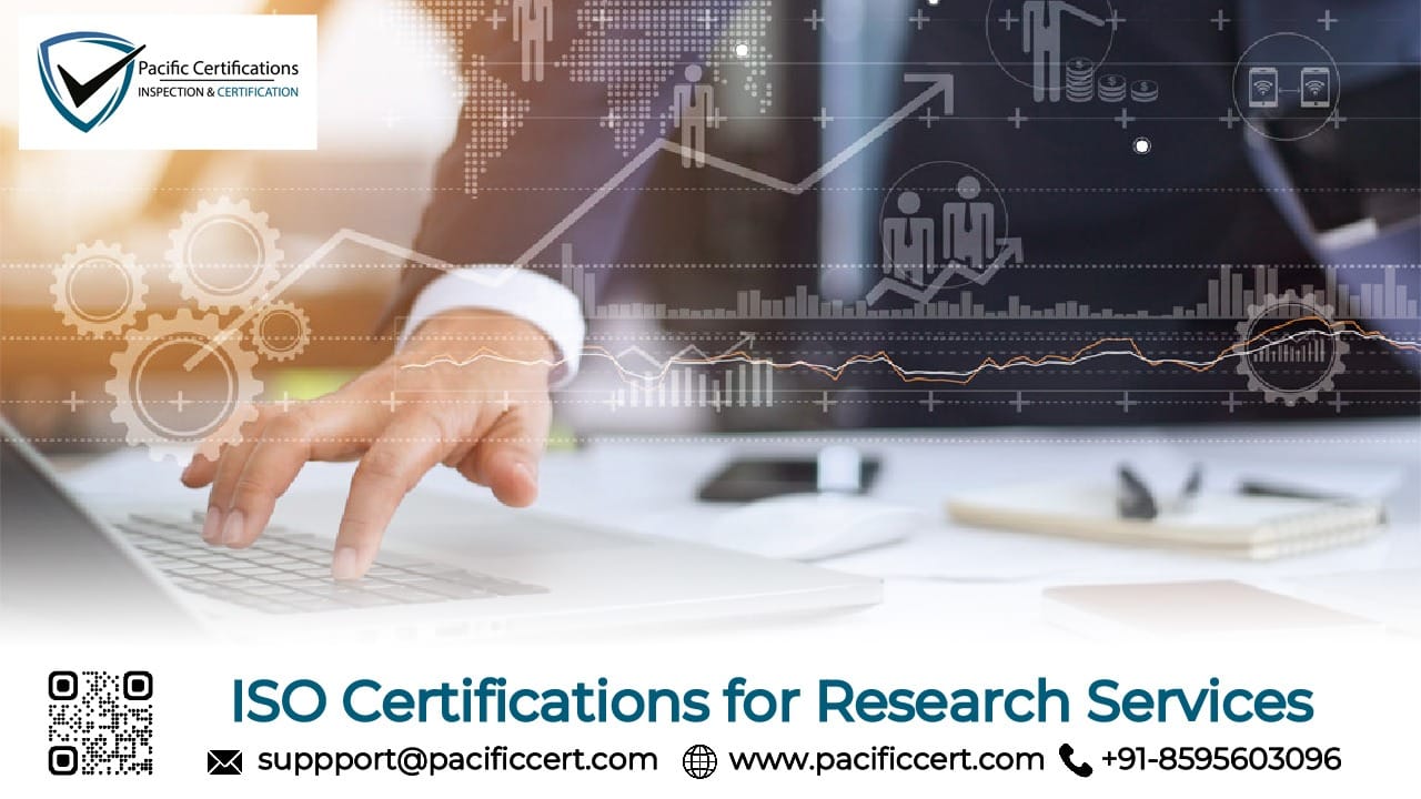 ISO Certifications for Research Services Businesses, Requirements and Benefits